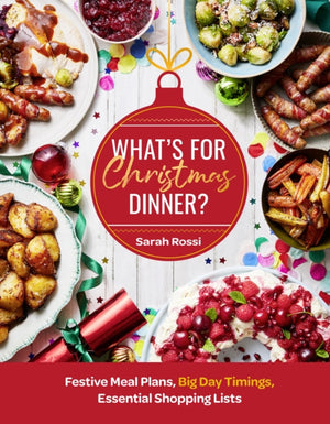 What’s For Christmas Dinner?, Festive Meal Plans, Big-Day Timings, Essential Shopping Lists
