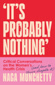 Book cover of: It’s Probably Nothing