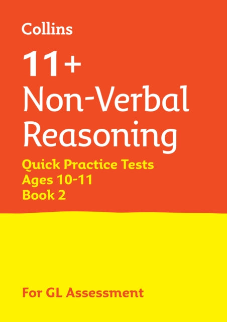 Book cover of: 11+ Non-Verbal Reasoning Quick Practice Tests Age 10-11 (Year 6) Book 2. By: Collins 11+