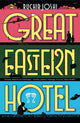 Book cover of: Great Eastern Hotel. By: Ruchir Joshi