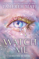 Watch Me 9780008722746 Tahereh Mafi