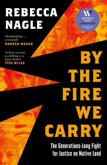 By the Fire We Carry, The Generations-Long Fight for Justice on Native Land 9780008725006 Rebecca Nagle