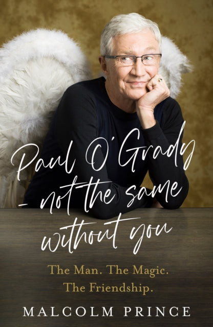 Book cover of: Paul O’Grady – Not The Same Without You