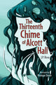 Book cover of: Thirteenth Chime of Alcott Hall