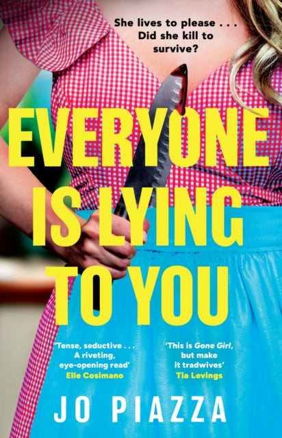 Book cover of: Everyone is Lying to You. By: Jo Piazza