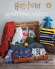 Harry Potter: Knitting Magic, The Official Harry Potter Knitting Pattern Book 9780008765187 Tanis Gray