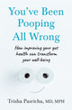 You’ve Been Pooping All Wrong