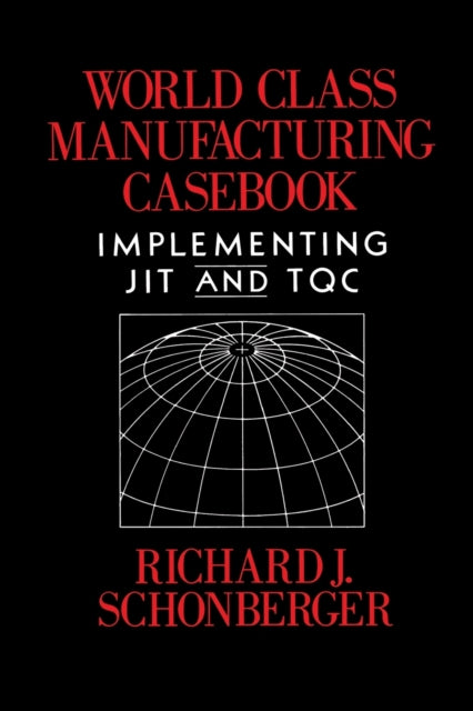 Book cover of: World Class Manufacturing Casebook