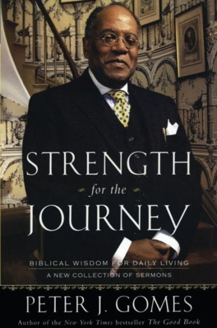 Book cover of: Strengh for the Journey. By: Peter J. Gomes