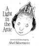 Book cover of: Light in the Attic. By: Shel Silverstein