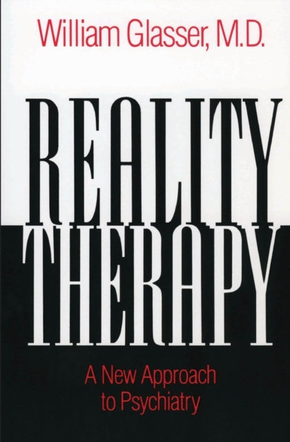 Book cover of: Reality Therapy. By: William Glasser