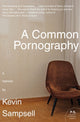 Book cover of: Common Pornography. By: Kevin Sampsell
