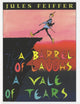 Barrel of Laughs, A Vale of Tears