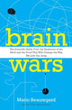 Book cover of: Brain Wars. By: Mario Beauregard