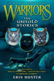 Book cover of: Warriors: The Untold Stories. By: Erin Hunter