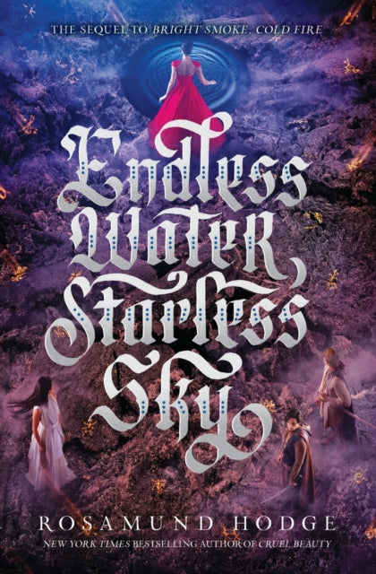 Book cover of: Endless Water, Starless Sky. By: Rosamund Hodge