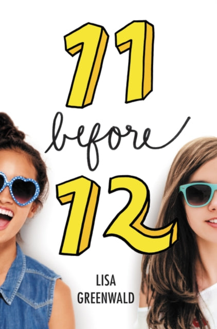 Book cover of: 11 Before 12. By: Lisa Greenwald