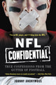 Book cover of: NFL Confidential. By: Johnny Anonymous