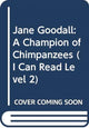 Book cover of: Jane Goodall: A Champion of Chimpanzees. By: Sarah Albee
