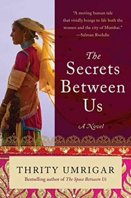 Book cover of: Secrets Between Us. By: Thrity N. Umrigar