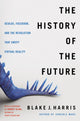 Book cover of: History of the Future. By: Blake J. Harris
