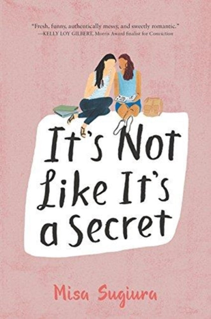 Book cover of: It's Not Like It's a Secret. By: Misa Sugiura