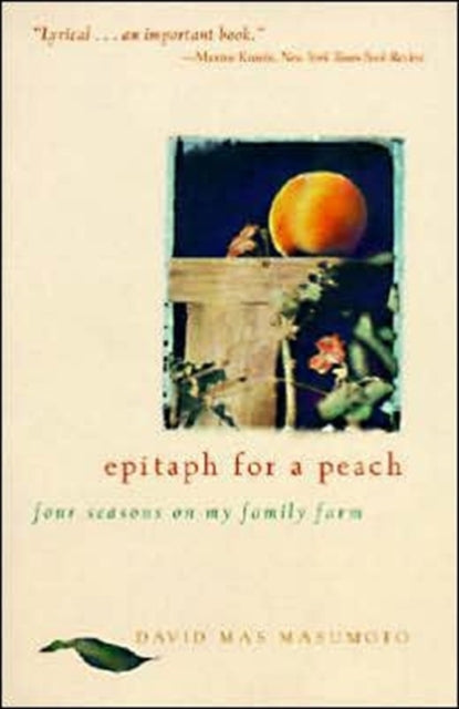 Book cover of: Epitaph for a Peach. By: David M. Masumoto