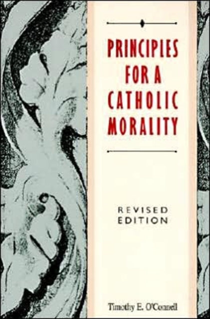 Book cover of: Principles For A Catholic Morality
