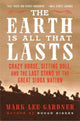 Book cover of: Earth Is All That Lasts. By: Mark Lee Gardner