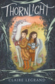 Book cover of: Thornlight. By: Claire Legrand