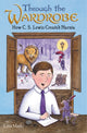 Book cover of: Through the Wardrobe: How C. S. Lewis Created Narnia. By: Lina Maslo