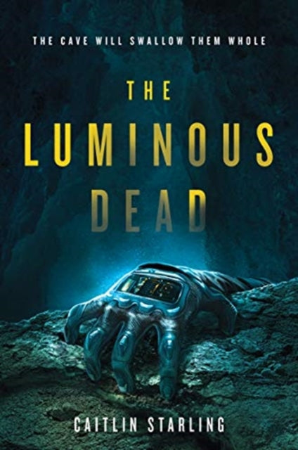Luminous Dead, A Novel 9780062846907 Caitlin Starling