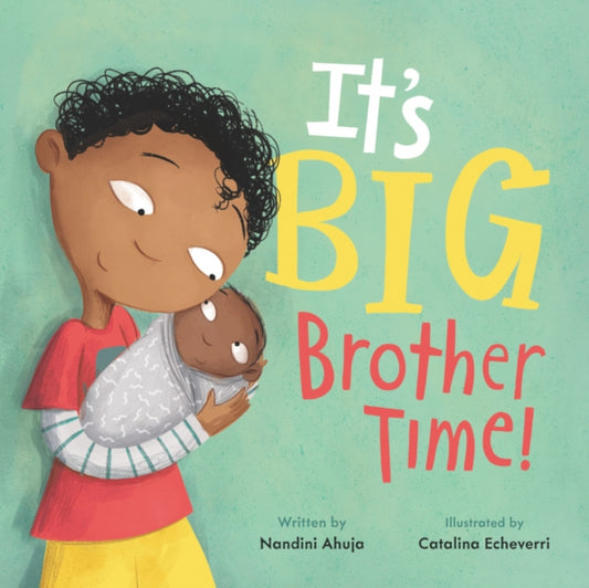 Book cover of: It's Big Brother Time!. By: Nandini Ahuja