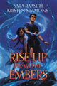 Book cover of: Rise Up from the Embers. By: Sara Raasch