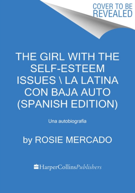 Girl with the Self-Esteem Issues \La Latina Con Baja Auto (Spanish Edition)