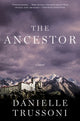 Book cover of: Ancestor. By: Danielle Trussoni