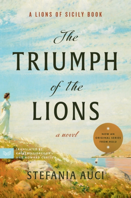 Triumph of the Lions, A Novel 9780062931702 stefania Auci