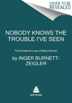 Nobody Knows the Trouble I’ve Seen