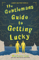 Book cover of: Gentleman’s Guide to Getting Lucky. By: Mackenzi Lee