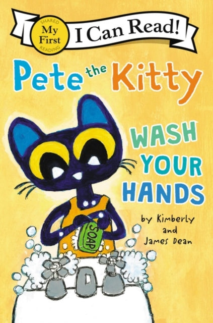 Book cover of: Pete the Kitty: Wash Your Hands. By: James Dean