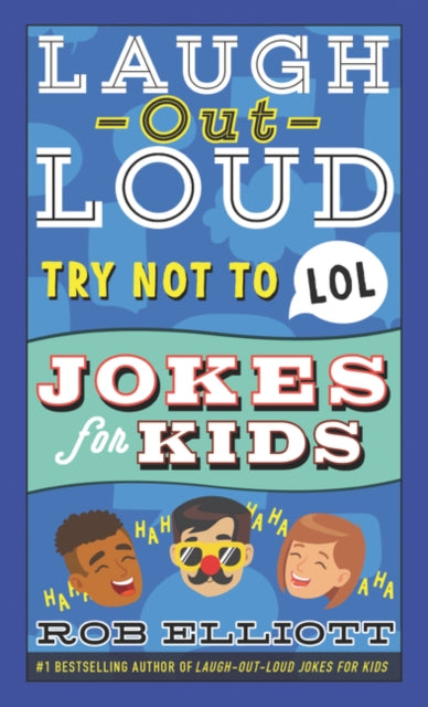 Book cover of: Try Not to LOL. By: Rob Elliott