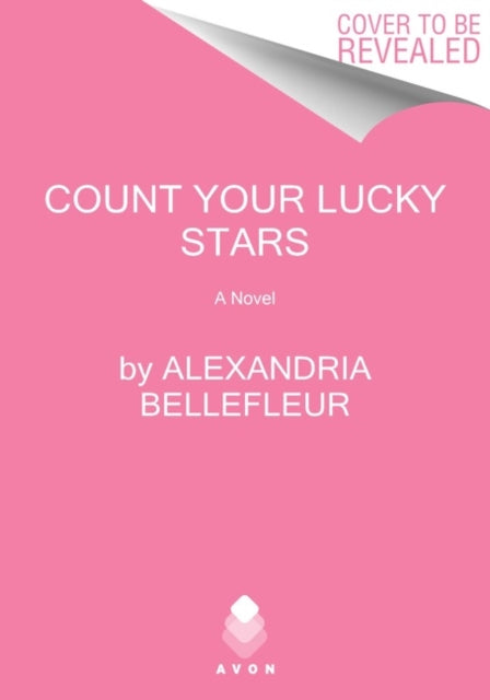 Count Your Lucky Stars, A Novel 9780063000889 Alexandria Bellefleur