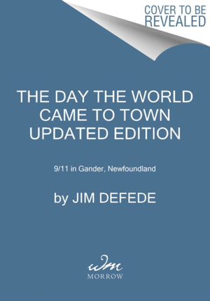 The Day the World Came to Town Updated Edition