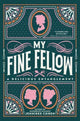 Book cover of: My Fine Fellow. By: Jennieke Cohen