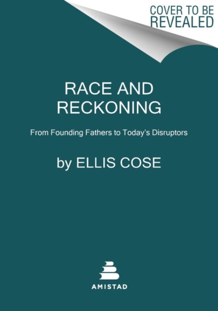 Book cover of: Race and Reckoning. By: Ellis Cose