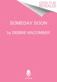 Book cover of: Someday Soon. By: Debbie Macomber
