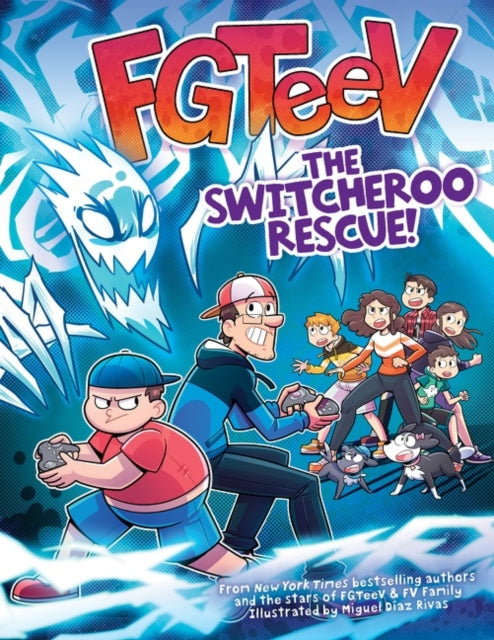 Book cover of: FGTeeV: The Switcheroo Rescue!. By: FGTeeV