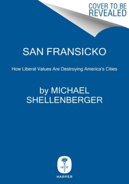Book cover of: San Fransicko. By: Michael Shellenberger