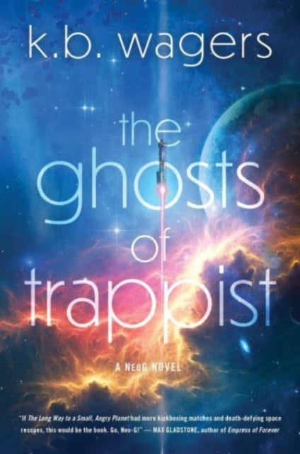 Book cover of: Ghosts of Trappist. By: K. B. Wagers