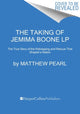 Book cover of: Taking of Jemima Boone. By: Matthew Pearl